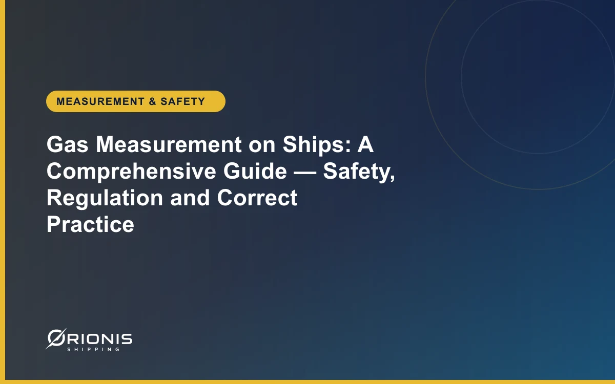 Gas Measurement on Ships: A Comprehensive Guide — Safety, Regulation and Correct Practice