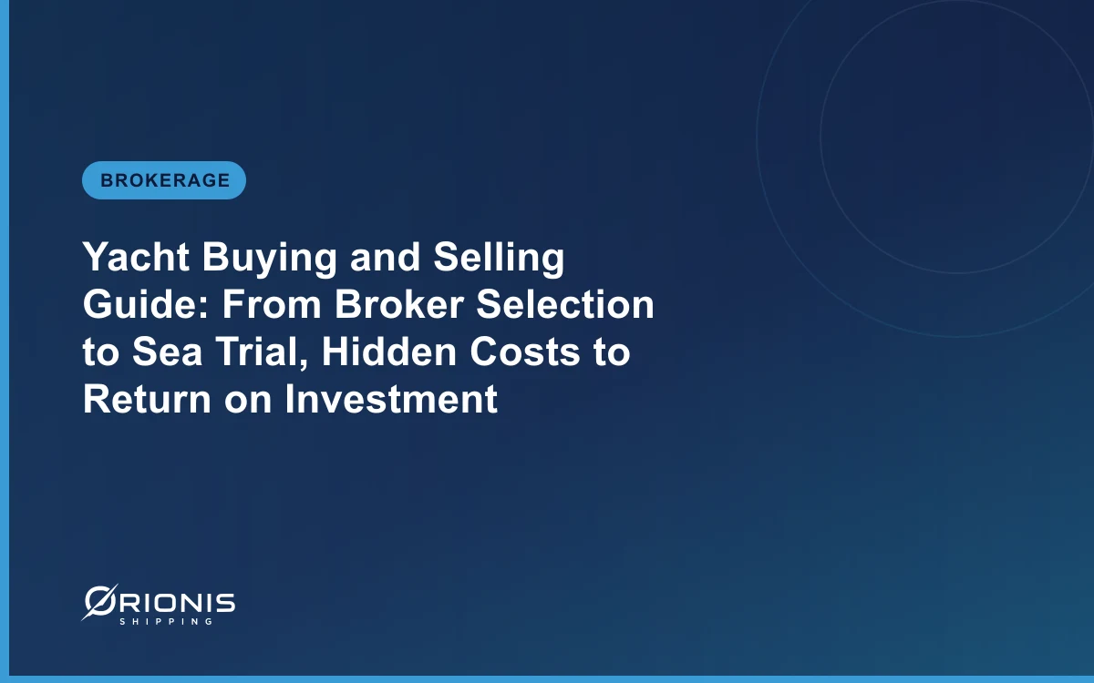 Yacht Buying and Selling Guide: From Broker Selection to Sea Trial, Hidden Costs to Return on Investment