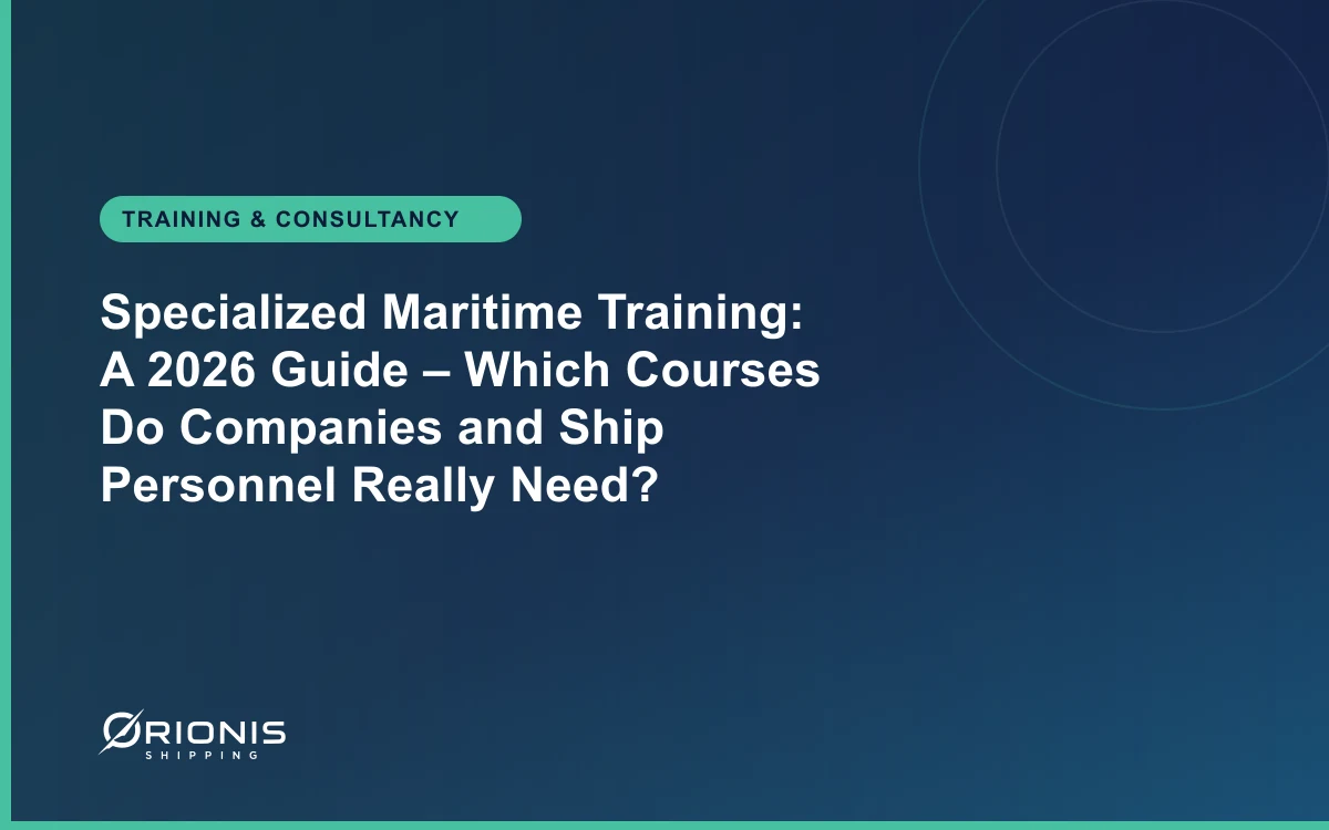 Specialized Maritime Training: A 2026 Guide – Which Courses Do Companies and Ship Personnel Really Need?